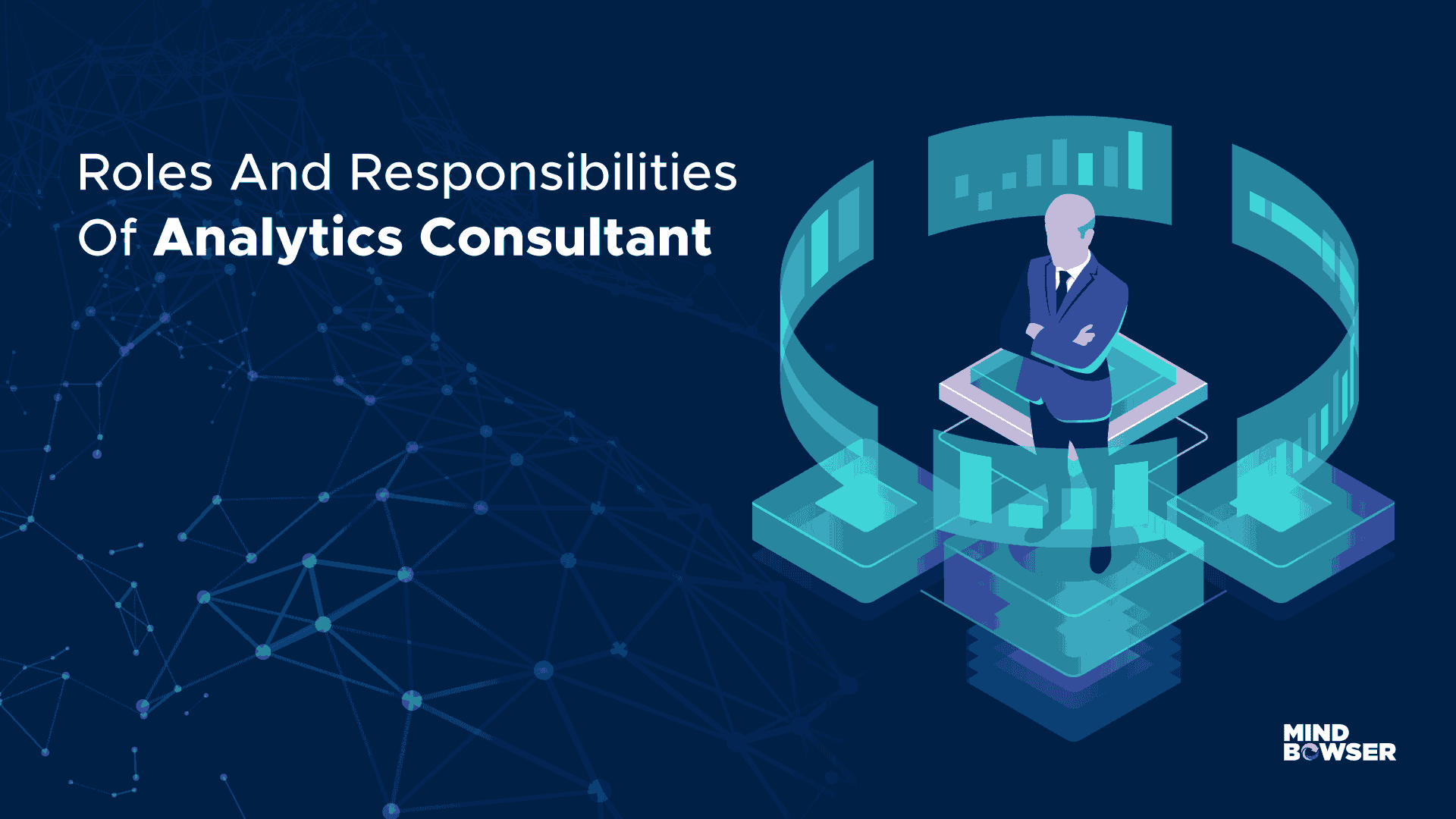 Roles And Responsibilities Of A Analytics Consultant | Mindbowser
