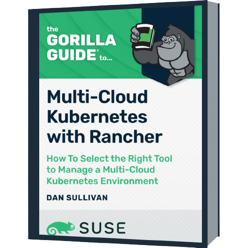 The Gorilla Guide® To Multi-Cloud Kubernetes with Rancher