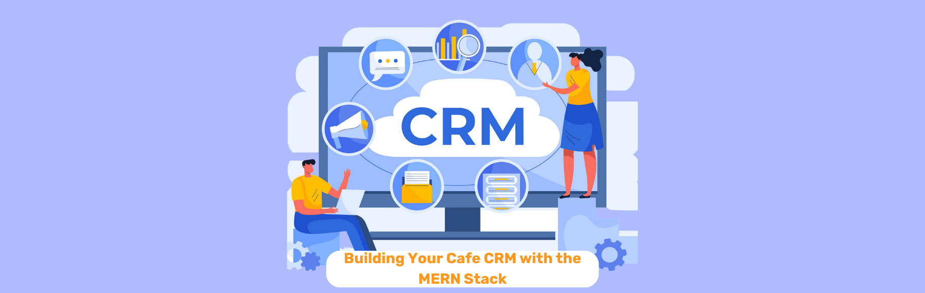 How to Build Your Cafe CRM with the MERN Stack: A Step-by-Step Guide?