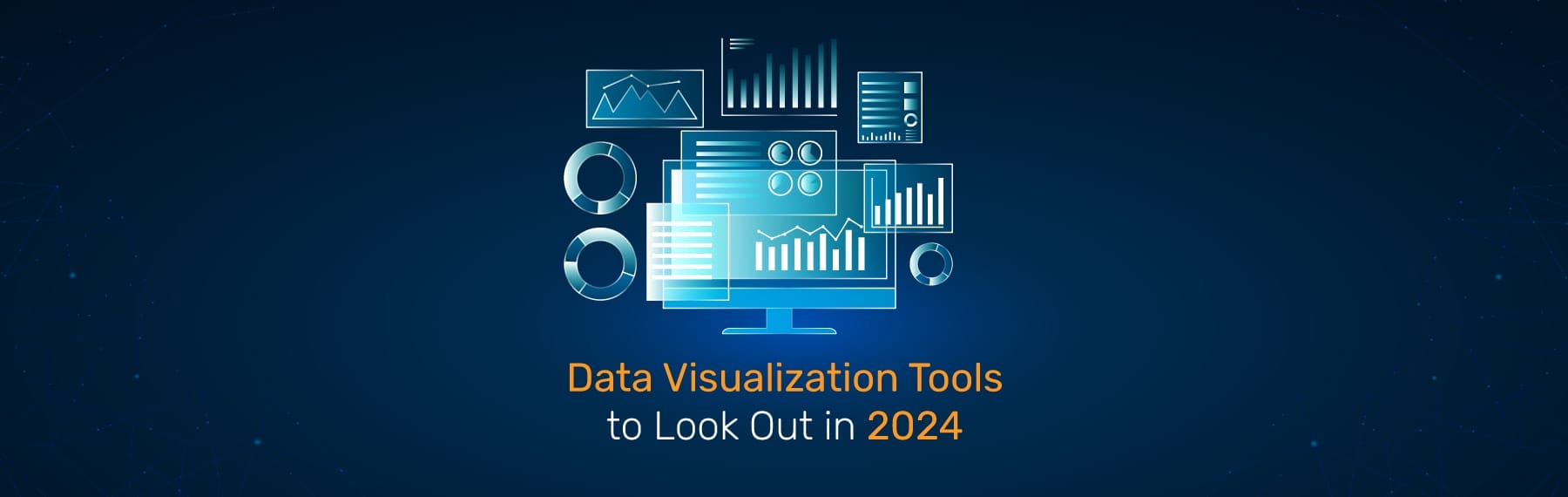 Top 10 Data Visualization Tools To Look Out In 2024   Data Visualization Tools To Look Out In 2024 Banner 1 